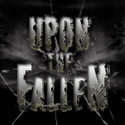 Upon The Fallen : Take One: Upon The Fallen